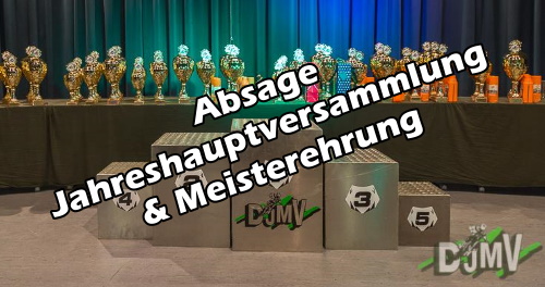 DJMV NEWS - Absage Jahreshauptversammlung / Meisterehrung